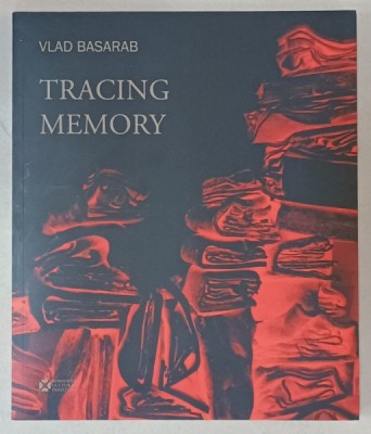 TRACING MEMORY by VLAD BASARAB , ALBUM DE ARTA ( CERAMICA ) , 2022, TEXT IN LIMBA ENGLEZA foto