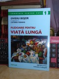 OVIDIU BOJOR - PLEDOARIE PENTRU VIATA LUNGA , ED. A II-A , REVIZUITA , 2002 #