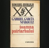Cumpara ieftin TOAMNA PATRIARHULUI, GABRIEL GARCIA MARQUEZ - ROMANUL SECOLULUI XX