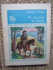 Pe drumuri de munte - Calistrat Hogas foto
