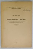 ISTORIA MODERNA A ROMANIEI , ( 1848 -1878 ) , COMPENDIU de VASILE MACIU , 1973
