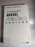 Andrei, apostolul lupilor - Dumitru Manolache (Editura Anastasia, 2000)