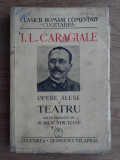 Ion Luca Caragiale - Opere alese. Teatru volumul 1 (1940)