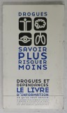 DROGUES , SAVOIR PLUS RISQUER MOINS , DROGUES ET DEPENDANCES , 2000