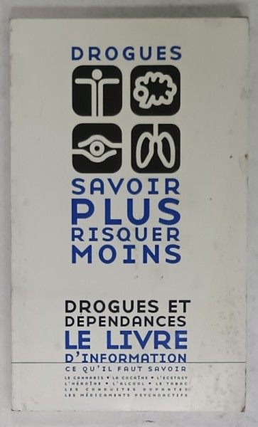 DROGUES , SAVOIR PLUS RISQUER MOINS , DROGUES ET DEPENDANCES , 2000