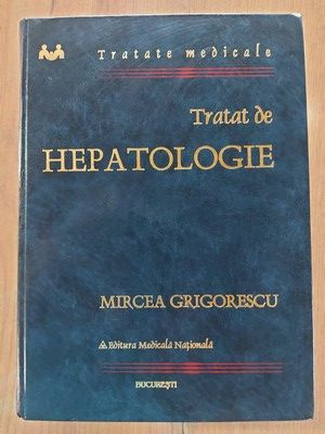 Tratat de hepatologie-Mircea Grigorescu foto