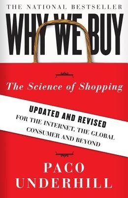 Why We Buy: The Science of Shopping: Updated and Revised for the Internet, the Global Consumer, and Beyond foto