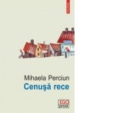 Cenusa rece - Mihaela Perciun