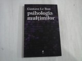 PSIHOLOGIA MULTIMILOR - GUSTAVE LE BON - ed. 2022