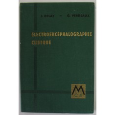 ELECTROENCEPHALOGRAPHIE CLINIQUE par J. DELAY et G. VERDEAUX , 1966