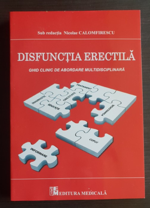 Disfuncția erectilă. Ghid clinic de abordare multidisciplinară - N. Calomfirescu