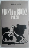 Varsta de bronz. Poezii - Nicolae Labis - Carte de poezie