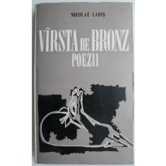 Varsta de bronz. Poezii &ndash; Nicolae Labis