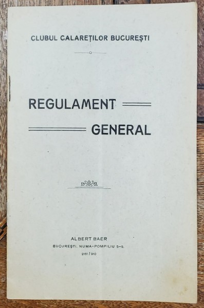 CLUBUL CALARETILOR , REGULAMENT GENERAL , 1910