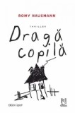 Draga copila, thriller/Romy Hausmann, Lebada Neagra