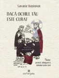 Daca ochiul tau este curat - Savatie Bastovoi - Supergraph