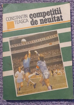 Competitii de neuitat, Constantin Teasca, 1989, 254 pag, stare f buna foto