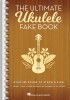 The Ultimate Ukulele Fake Book - Small Edition: Over 400 Songs to Strum &amp; Sing