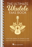 The Ultimate Ukulele Fake Book - Small Edition: Over 400 Songs to Strum &amp; Sing