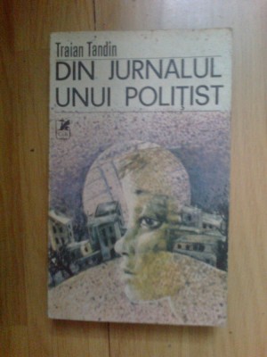 n6 Jurnalul unui politist - Traian Tandin foto