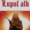 Lupul alb - Paul Feval