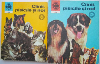 Cainii, pisicile si noi (2 volume) &amp;ndash; Virgil Popa foto