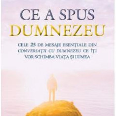 Ce a spus Dumnezeu - Neale Donald Walsch