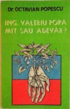 ING. VALERIU POPA, MIT SAU ADEVAR, EDITIA A II - A de OCTAVIAN POPESCU