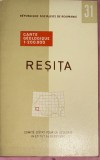 RESITA,INSTITUTUL GEOLOGIC 1968/ HARTA VECHE(1:200000)+NOTA EXPLICATIVA, AMBELE IN STARE PERFECTA