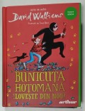 BUNICUTA HOTOMANA LOVESTE DIN NOU ! de DAVID WILLIAMS , ilustratii de TONY ROSS , 2024