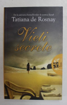 VIETI SECRETE de TATIANA DE ROSNAY , 2012 foto