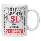 Cana alba personalizata &quot;editie limitata - perfecta&quot;, 51 ani, INOVATIX&reg;️. 330ml, Oem