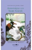Aventurile lui Sami Gaita. Seria Povestiri din Padurea Verde Vol.12 - Thornton W. Burgess