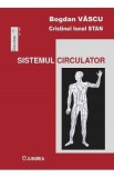 Sistemul circulator - Bogdan Vascu, Cristinel Ionel Stan