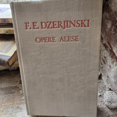 Opere alese - F.E. Dzerjinski foto