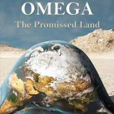 Omega. The Promised Land - Andreea Dobasu