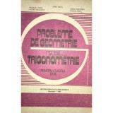 Stere Ianus - Probleme de geometrie si de trigonometrie pentru clasele IX-X (Editia: 1983)