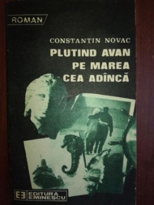 Plutind avan pe marea cea adanca- Constantin Novac foto