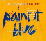 Paint It Blue (A Tribute To Cannonball Adderley) - Vinyl | Nils Landgren Funk Unit, Jazz, ACT Music