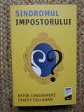 Sindromul Impostorului, Kevin Chassangre, Stacey Callahan