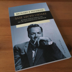 RICHARD FEYNMAN,SASE LECTII USOARE-BAZELE FIZICII EXPLICATE DE CEL MAI STRALUCIT