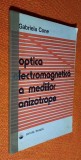 Optica electromagnetica a mediilor anizotrope - Gabriela Cone