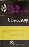 CALEIDOSCOP-POMPILIU CONSTANTINESCU