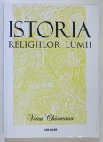 ISTORIA RELIGIILOR LUMII , EDITIA A II - A de VOICU CHIOREANU , 2019