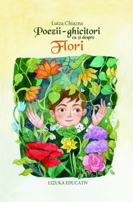 Poezii-ghicitori cu si despre flori &amp;ndash; Luiza Chiazna foto