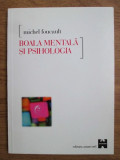 Michel Foucault - Boala mentala si psihologia