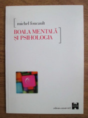 Michel Foucault - Boala mentala si psihologia foto