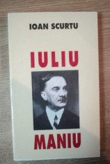 Iuliu Maniu : activitatea politica / Ioan Scurtu foto