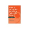 How to Write and Publish a Scientific Paper