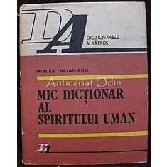 Mic Dictionar Al Spiritului Uman - Mircea Traian Biju